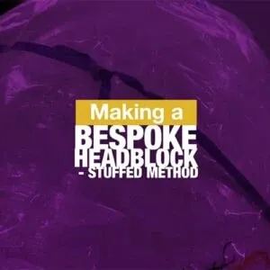 Making a Bespoke Headblock - Stuffed